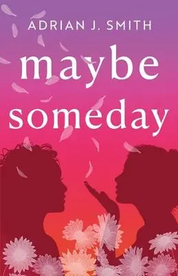 Cover: 9781960221186 | Maybe Someday | Adrian J Smith | Taschenbuch | Englisch | 2023