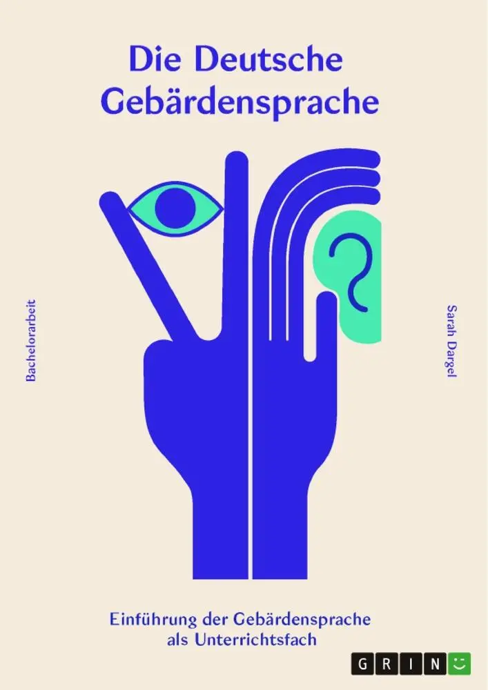 Cover: 9783346081186 | Die deutsche Gebärdensprache | Sarah Dargel | Taschenbuch | 36 S.