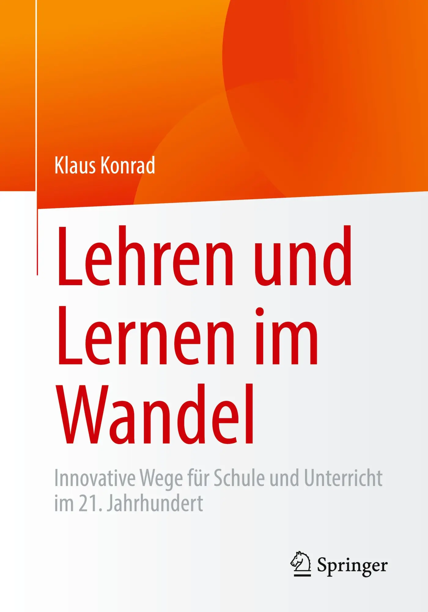 Cover: 9783662721186 | Lehren und Lernen im Wandel | Klaus Konrad | Taschenbuch | xv | 2025