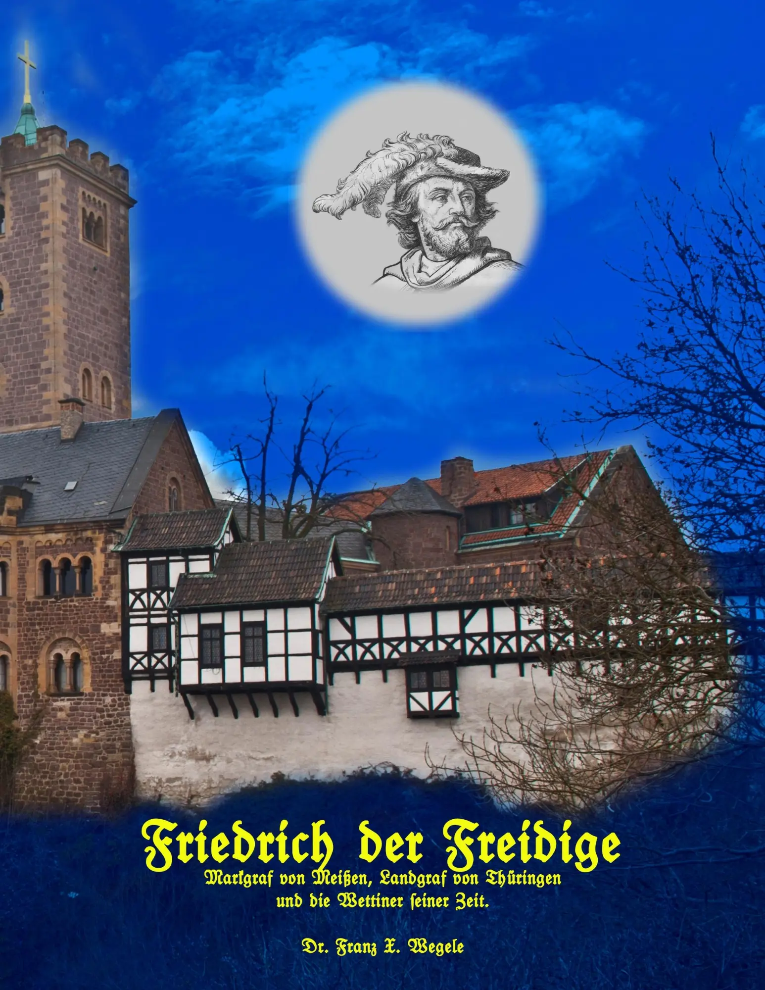 Cover: 9783743141186 | Friedrich der Freidige | Franz X. Wegele | Taschenbuch | 484 S. | 2017