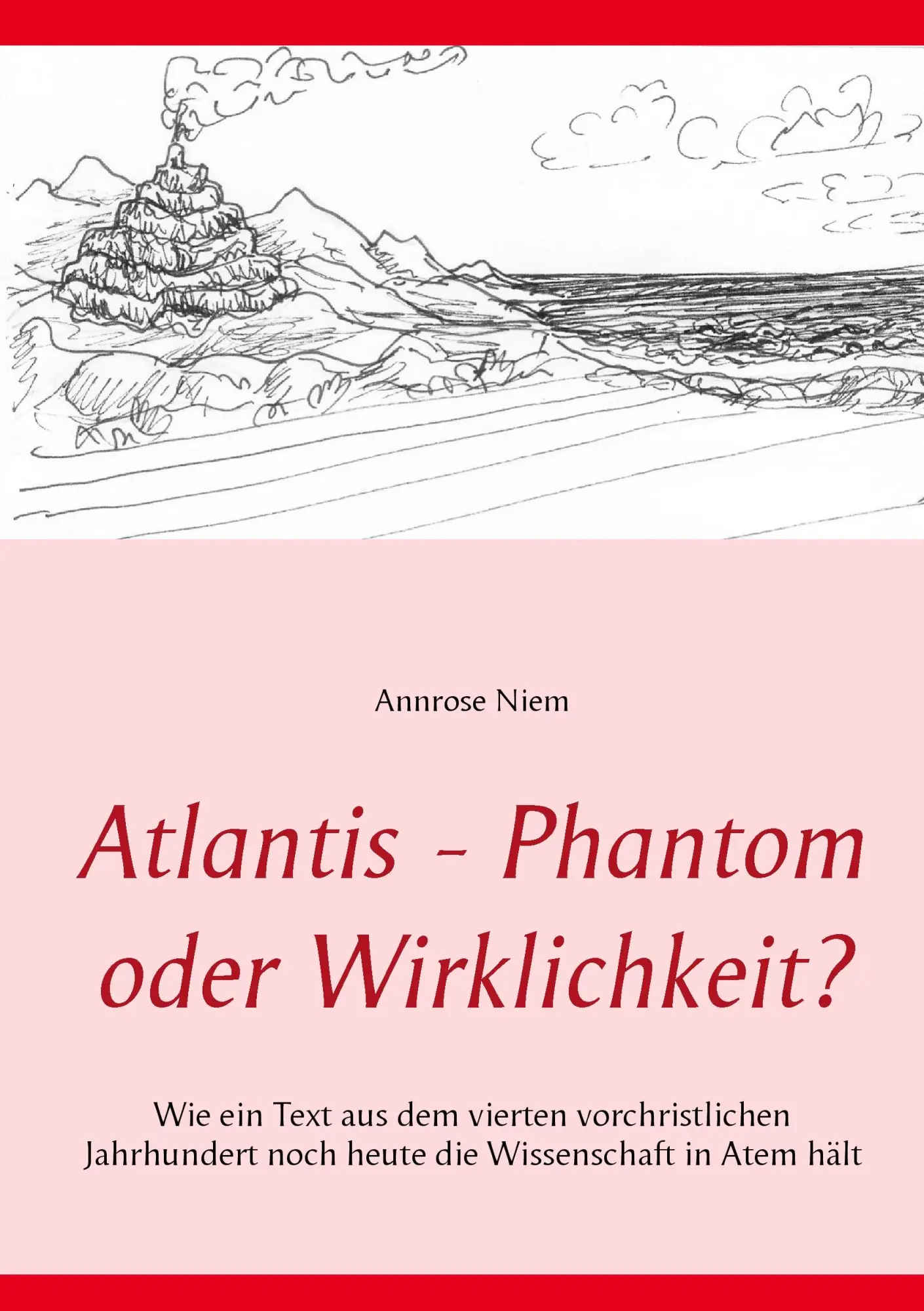 Cover: 9783844811186 | Atlantis - Phantom oder Wirklichkeit? | Annrose Niem | Taschenbuch