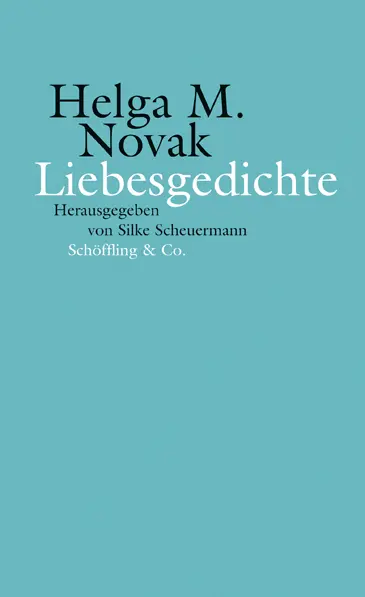 Cover: 9783895611186 | Liebesgedichte | Helga M. Novak | Buch | Mit Lesebändchen. | 160 S.
