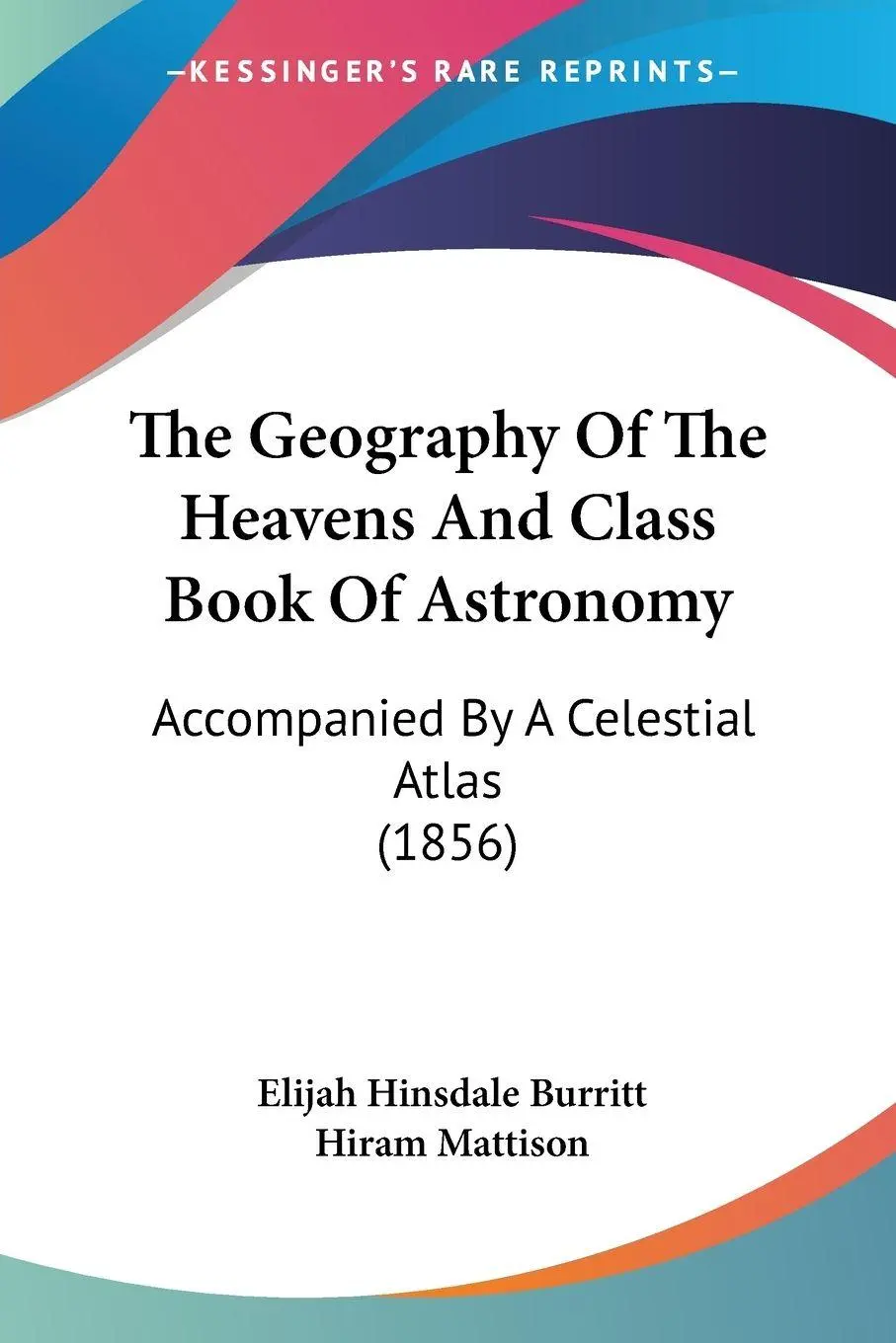 Cover: 9780548881286 | The Geography Of The Heavens And Class Book Of Astronomy | Burritt