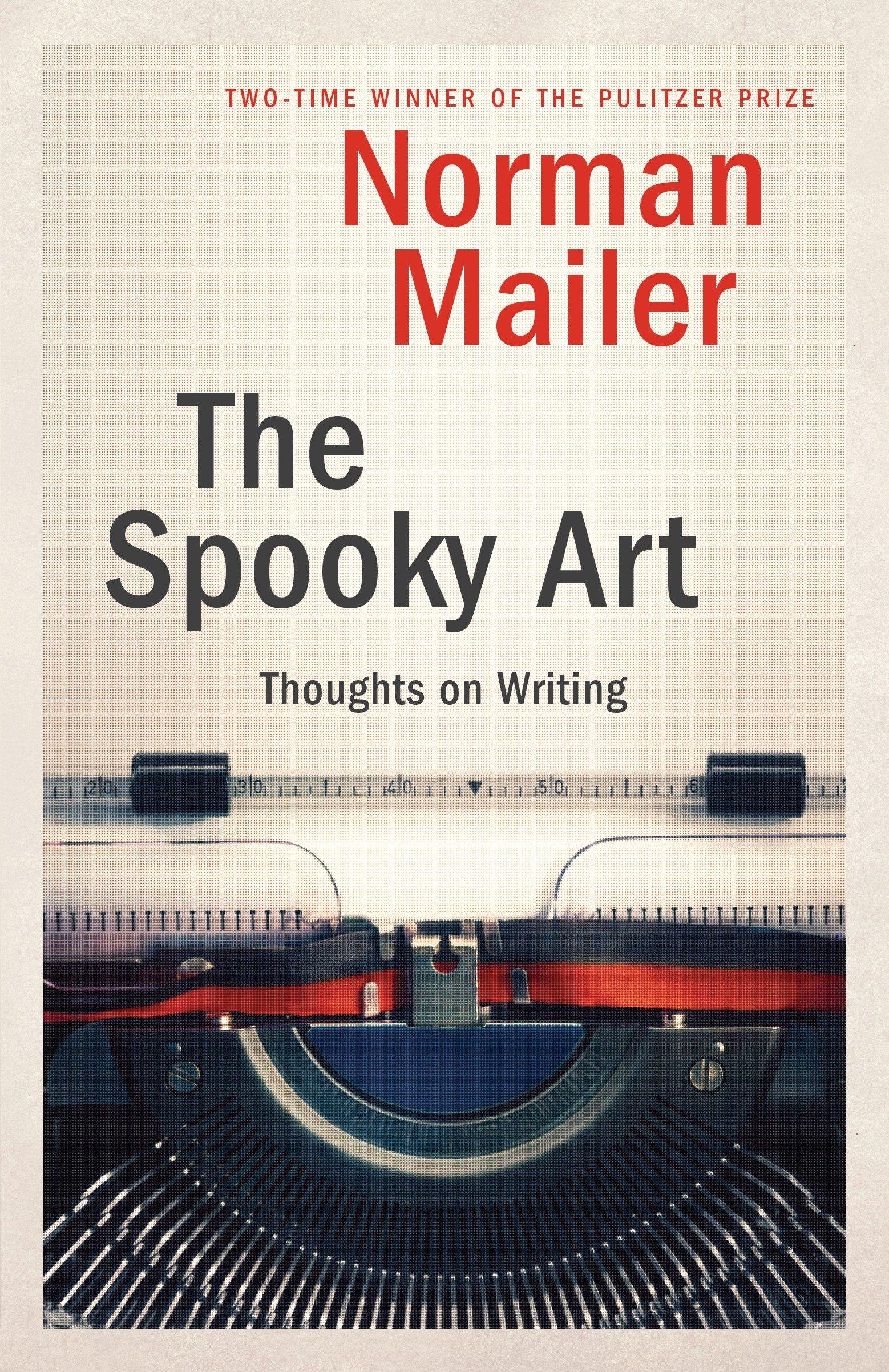 The Spooky Art | Thoughts on Writing | Norman Mailer | Taschenbuch | 331 S. | Englisch | 2004 | EAN 9780812971286 - Mailer, Norman