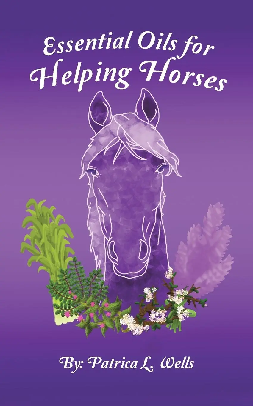 Cover: 9781504361286 | Essential Oils for Helping Horses | Patrica L. Wells | Taschenbuch