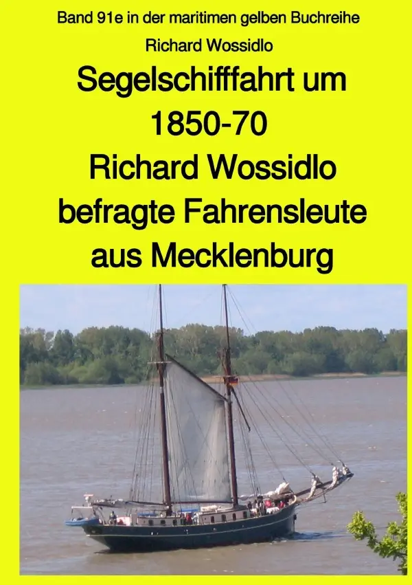 Cover: 9783750201286 | Segelschifffahrt um 1850-70 - Richard Wossidlo befragte...