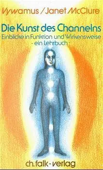 Cover: 9783924161286 | Die Kunst des Channelns | Vywamus (u. a.) | Taschenbuch | 175 S.