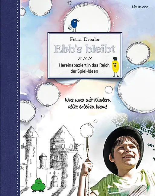Cover: 9783947171286 | Ebb's bleibt | Hereinspaziert in das Reich der Spiel-Ideen | Drexler