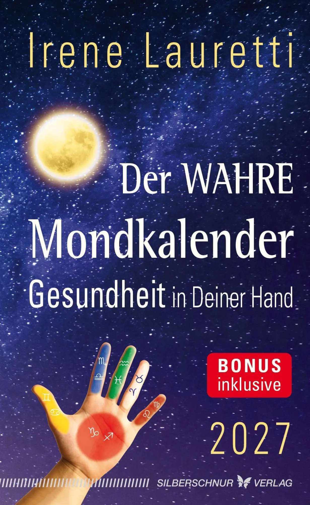 Cover: 9783969331286 | Der wahre Mondkalender - 2027 | Gesundheit in deiner Hand | Lauretti