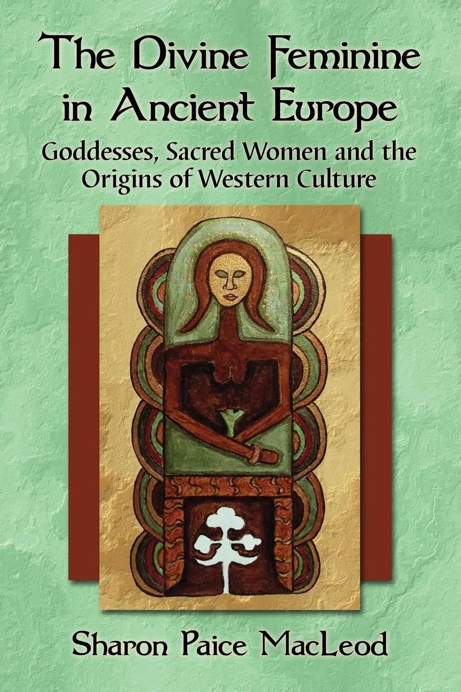 Cover: 9780786471386 | The Divine Feminine in Ancient Europe | Sharon Paice Macleod | Buch