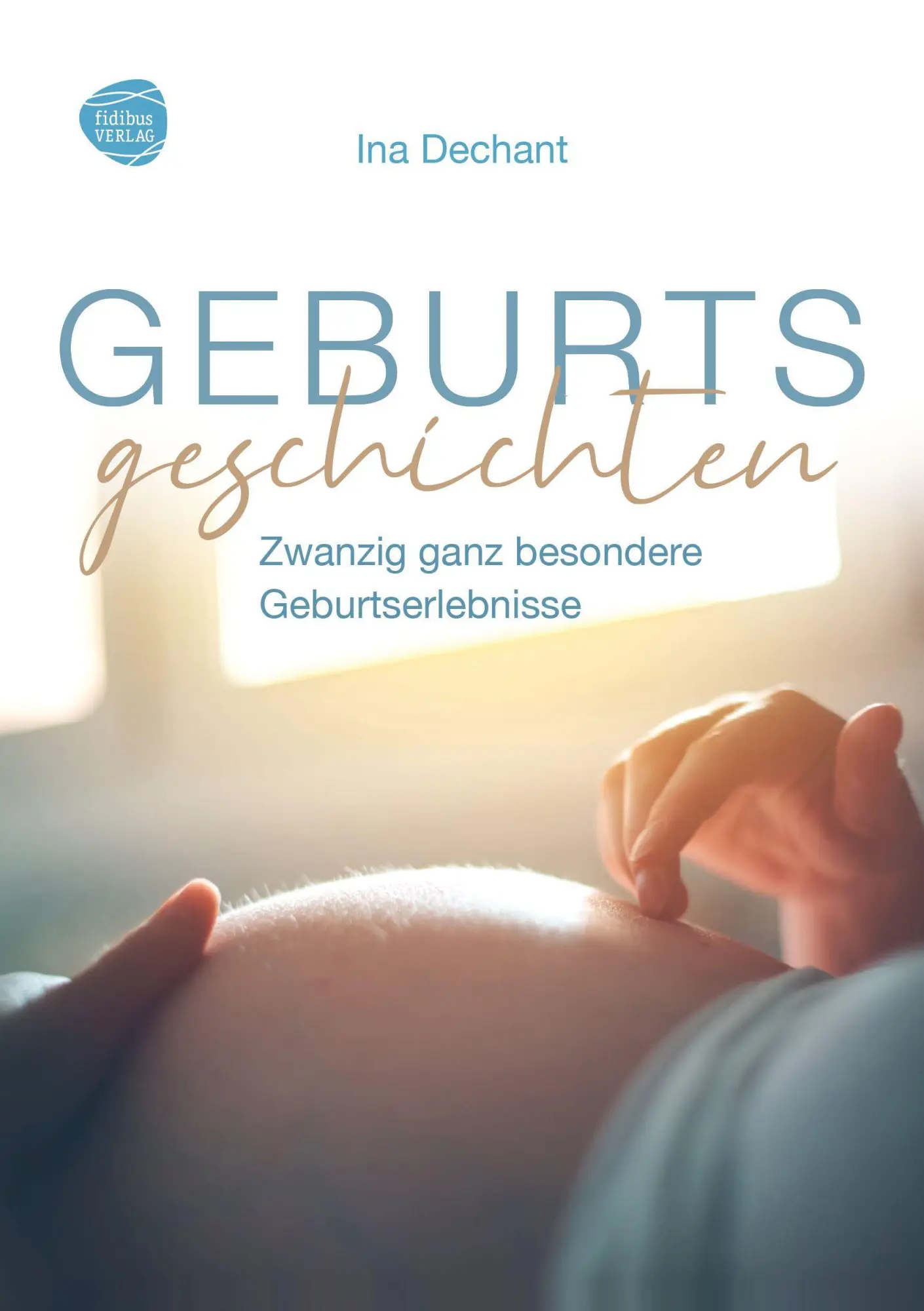 Cover: 9783943411386 | Geburtsgeschichten | Zwanzig ganz besondere Geburtserlebnisse | Buch