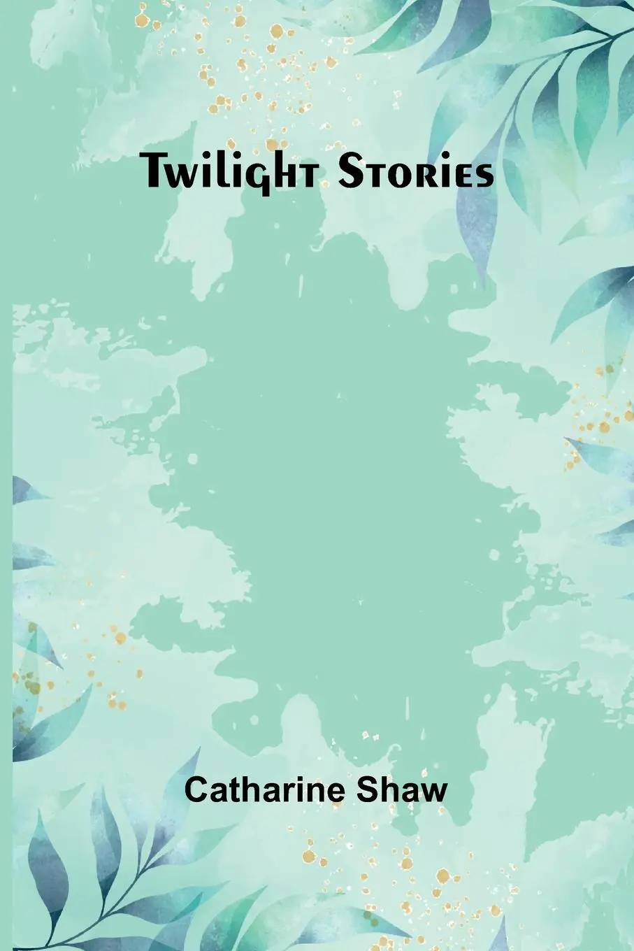 Cover: 9789362511386 | Twilight stories | Catharine Shaw | Taschenbuch | Französisch | 2024