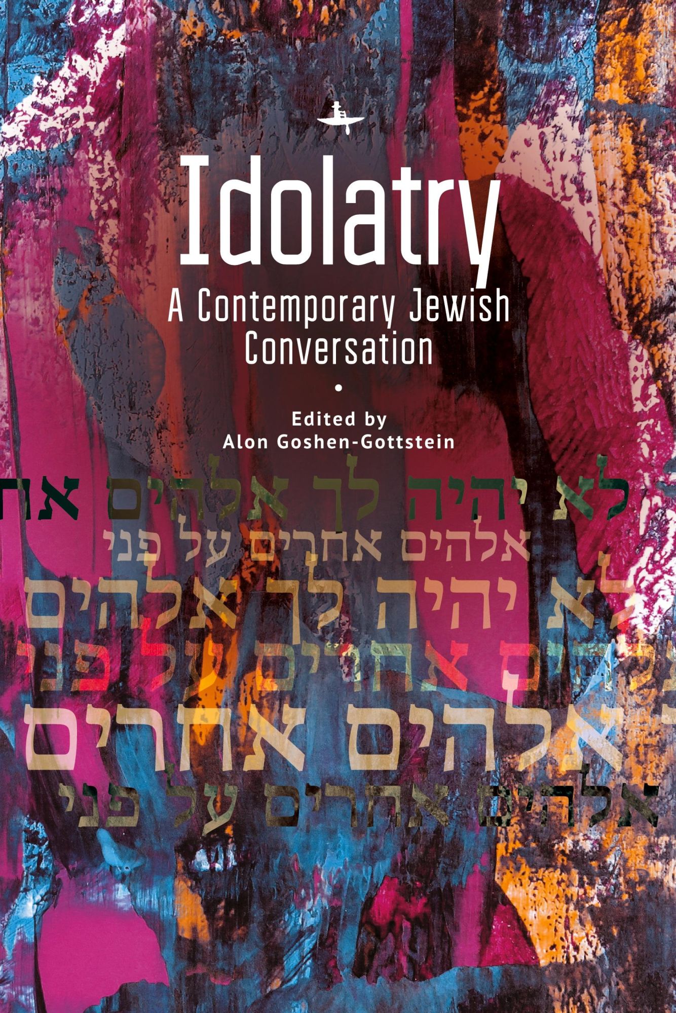 Cover: 9798887191386 | Idolatry | A Contemporary Jewish Conversation | Alon Goshen-Gottstein
