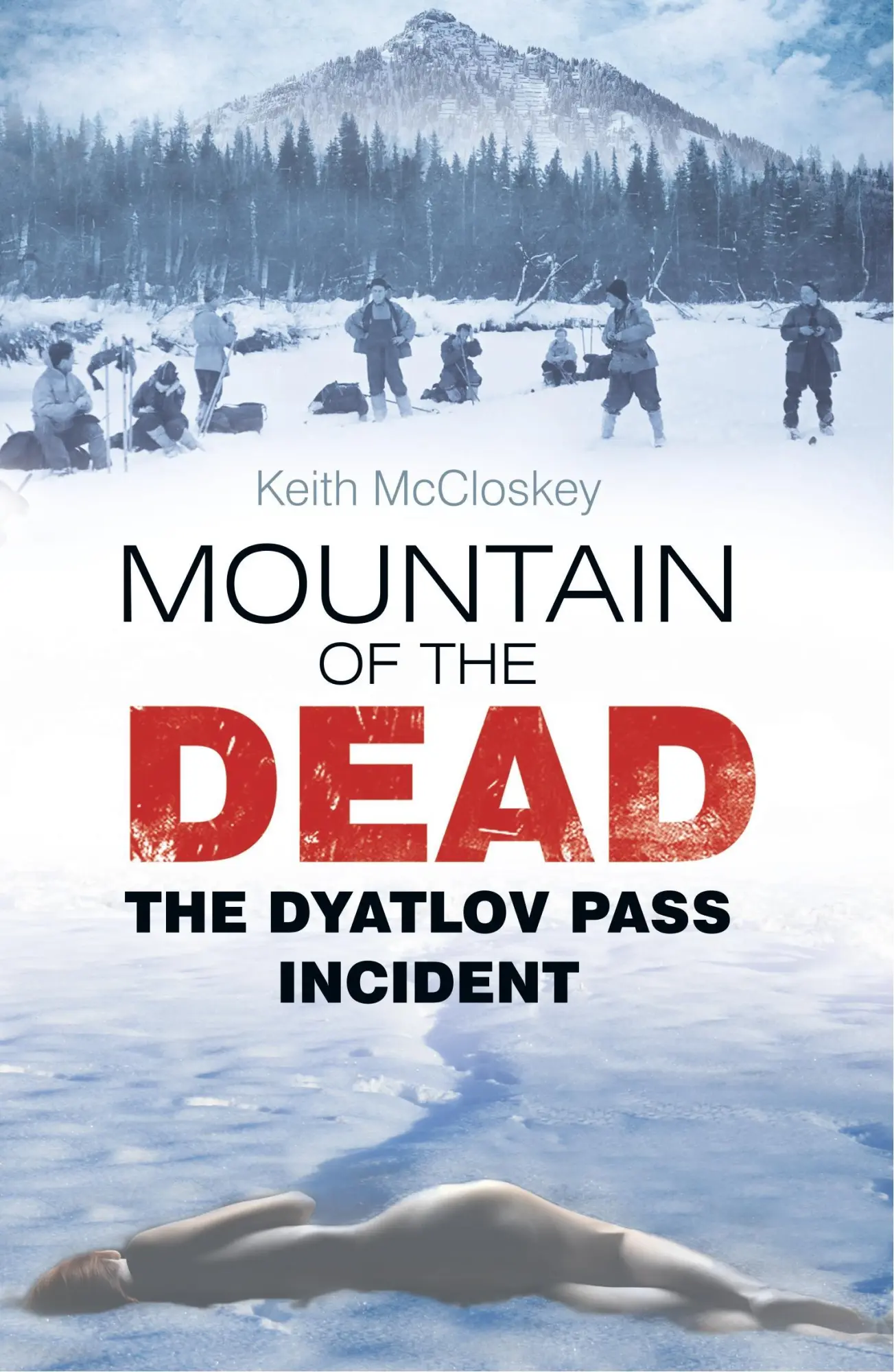 Cover: 9780752491486 | Mountain of the Dead | The Dyatlov Pass Incident | Keith Mccloskey