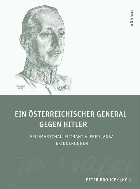 Cover: 9783205781486 | Ein österreichischer General gegen Hitler | Alfred Jansa | Buch | 2011