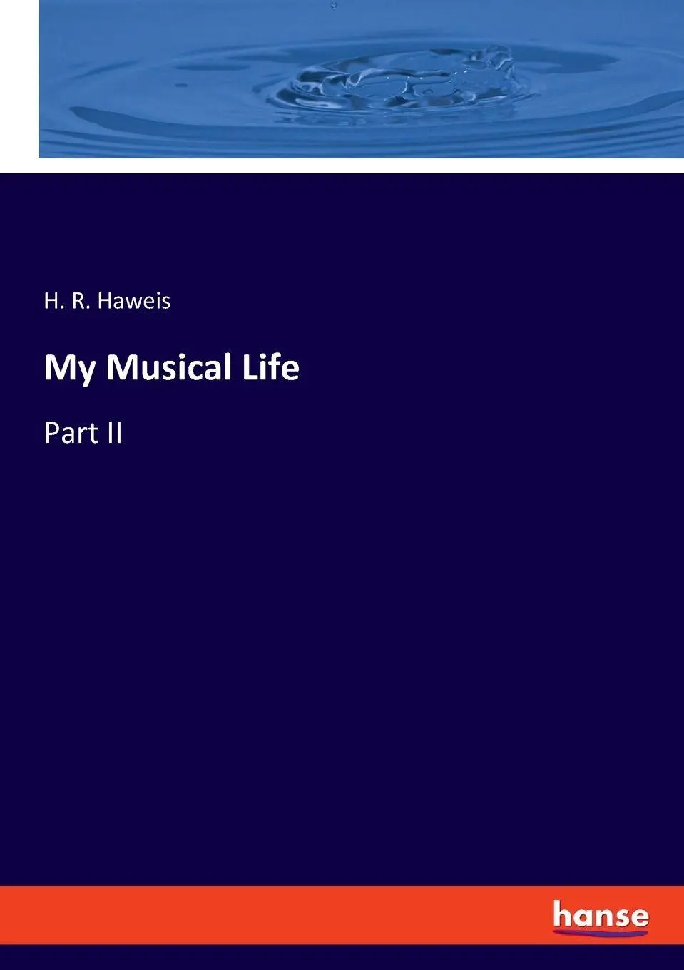 My Musical Life - H R Haweis Kartoniert (TB)