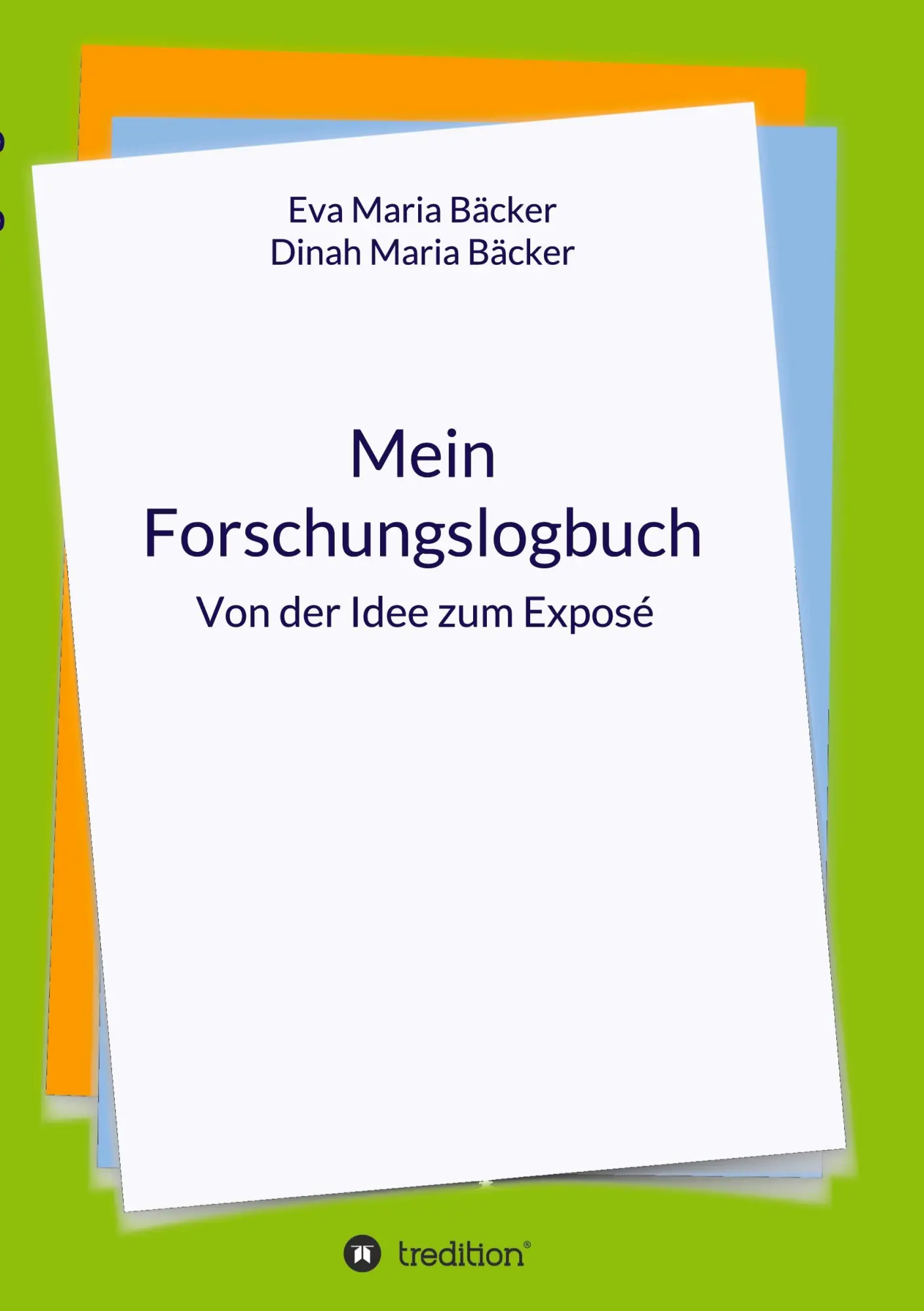 Cover: 9783746941486 | Mein Forschungslogbuch | Von der Idee zum Exposé | Bäcker (u. a.)