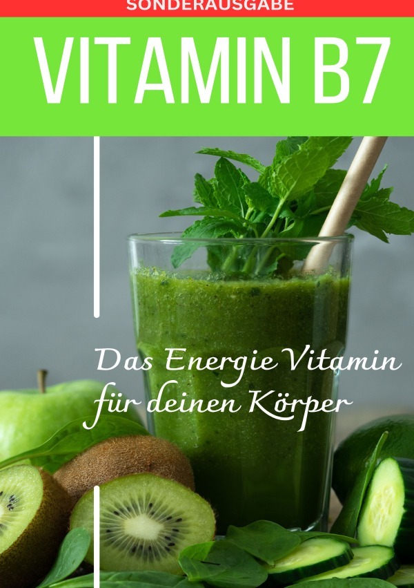 Cover: 9783759811486 | VITAMIN B7 Das Energie Vitamin für deinen Körper - Das verkannte...