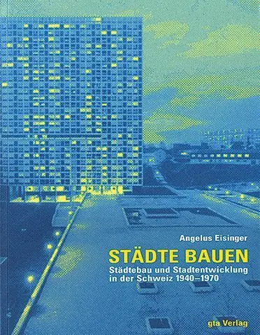 Cover: 9783856761486 | Städte bauen | Angelus Eisinger | Taschenbuch | Deutsch | gta Verlag