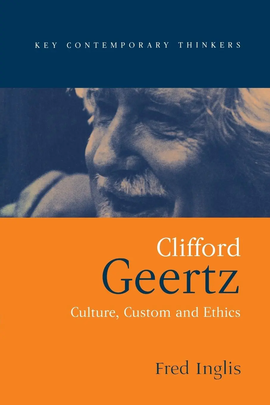 Cover: 9780745621586 | Clifford Geertz | Culture Custom and Ethics | Fred Inglis | Buch