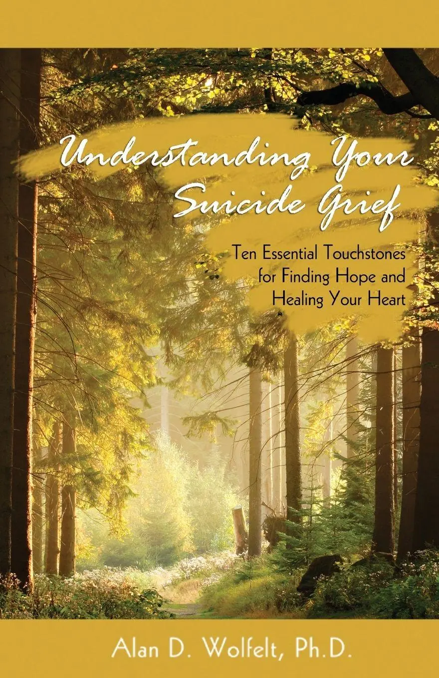 Cover: 9781879651586 | Understanding Your Suicide Grief | Alan D Wolfelt | Taschenbuch | 2009