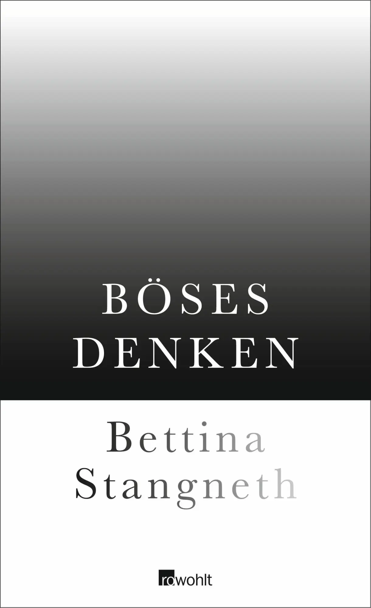 Cover: 9783498061586 | Böses Denken | Bettina Stangneth | Buch | 254 S. | Deutsch | 2016