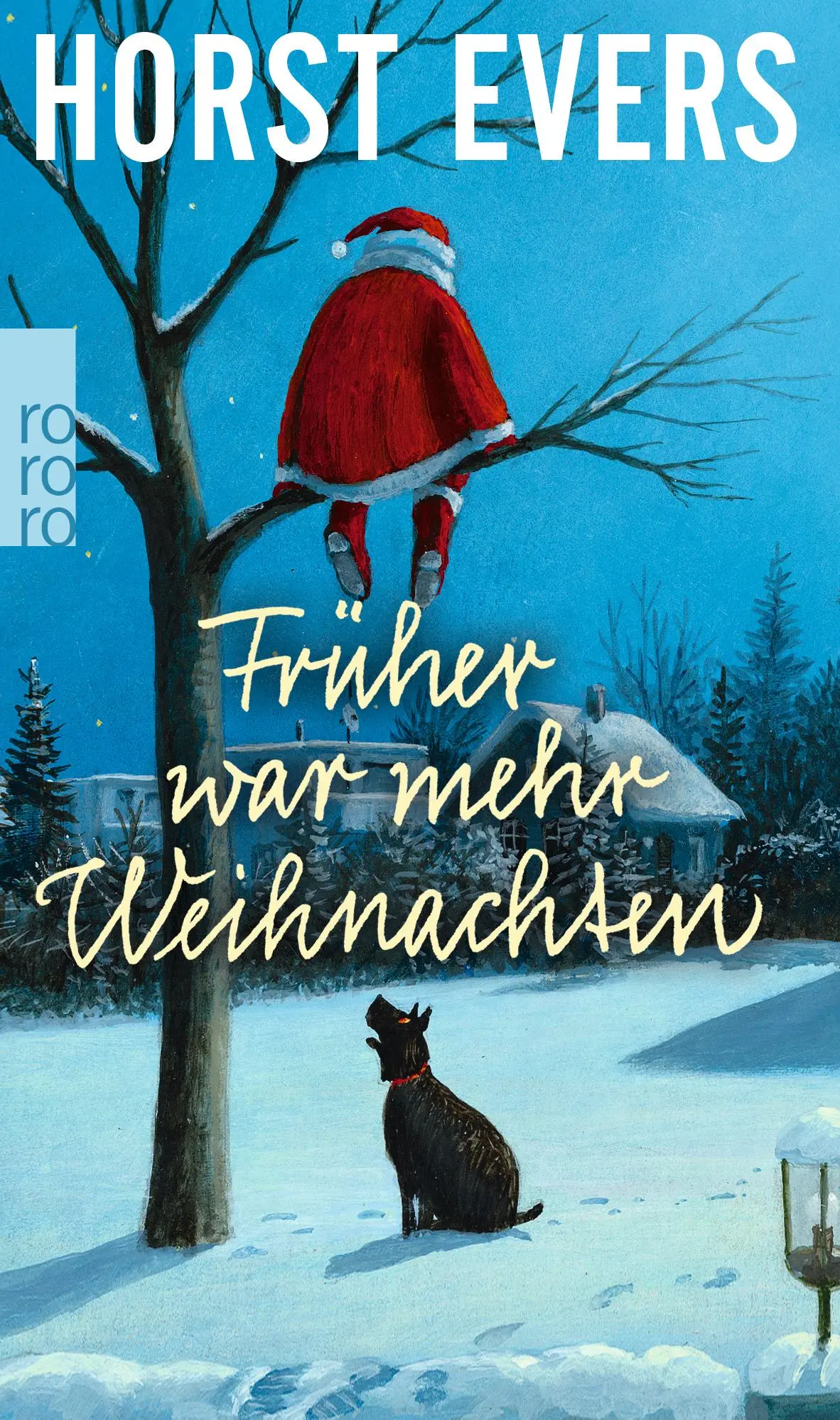 Cover: 9783499291586 | Früher war mehr Weihnachten | Horst Evers | Taschenbuch | 80 S. | 2017