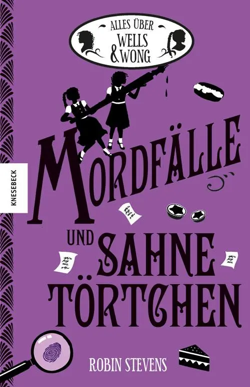 Cover: 9783957281586 | Mordfälle und Sahnetörtchen | Alles über Wells &amp; Wong | Robin Stevens