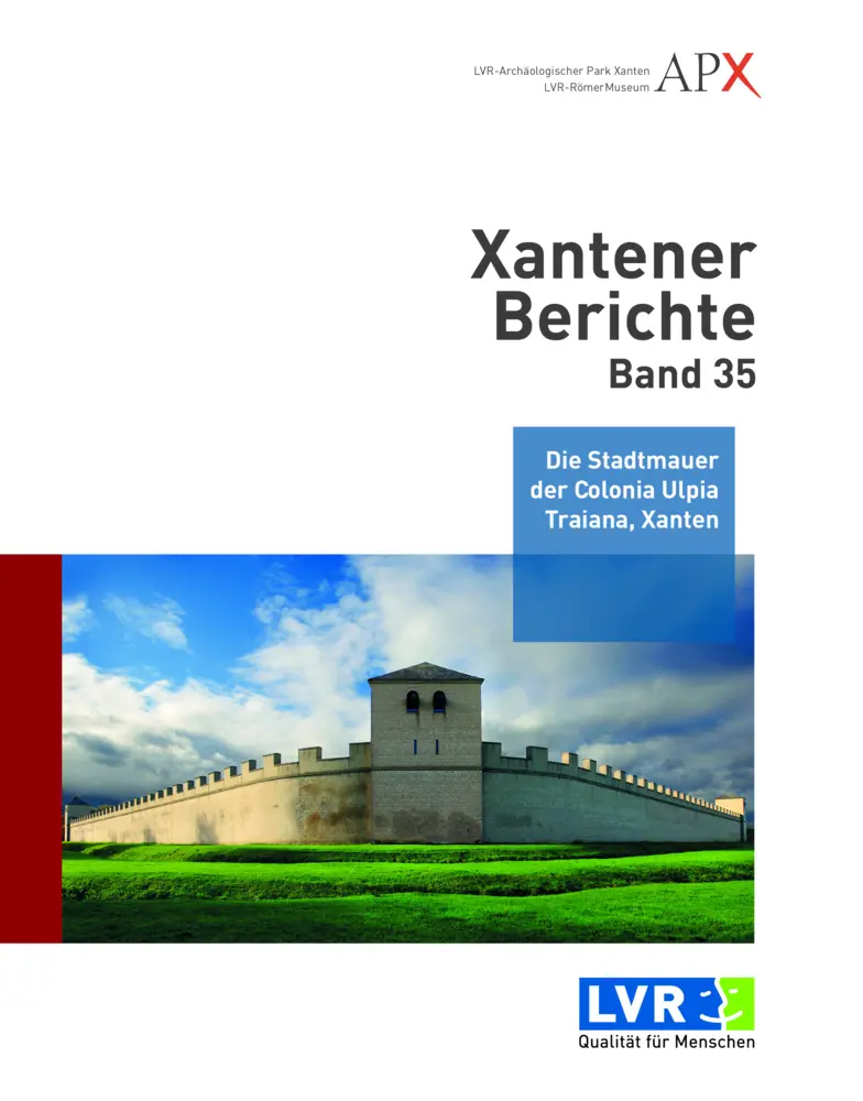 Cover: 9783961761586 | Xantener Berichte | Die Stadtmauer der Colonia Ulpia Traiana, Xanten.