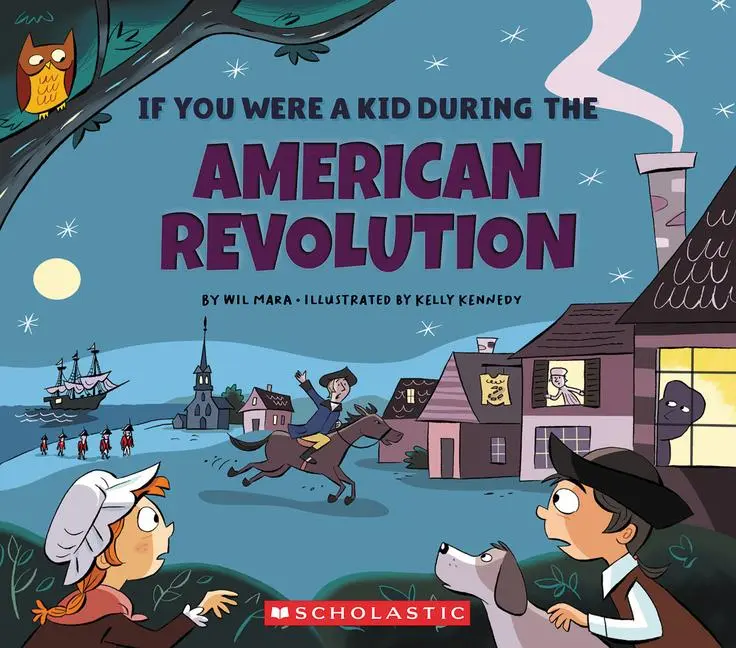 Cover: 9780531221686 | If You Were a Kid During the American Revolution (If You Were a Kid)