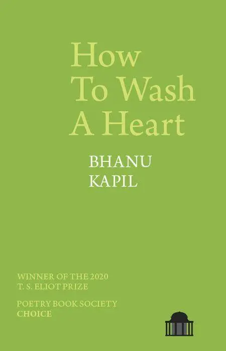 Cover: 9781789621686 | How To Wash A Heart | Bhanu Kapil | Taschenbuch | Englisch | 2020