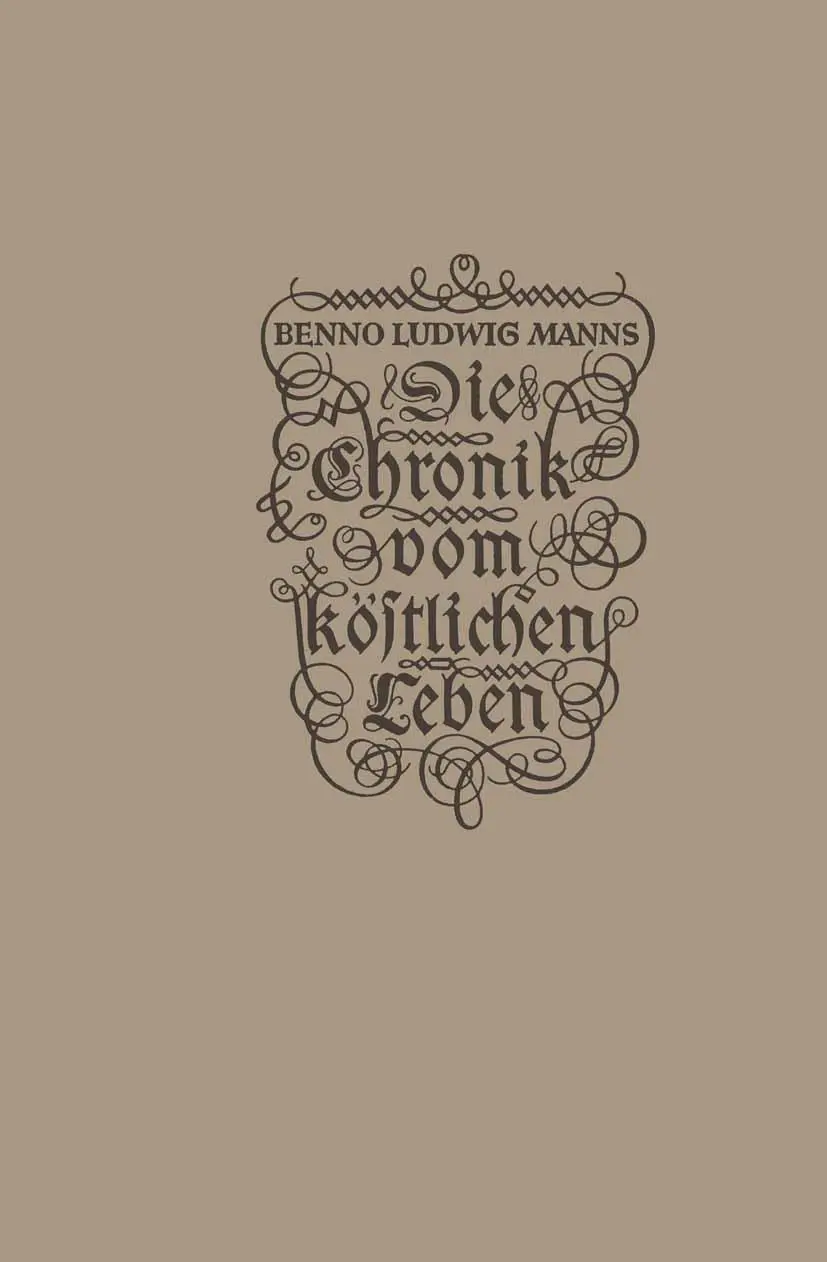 Die Chronik vom köstlichen Leben