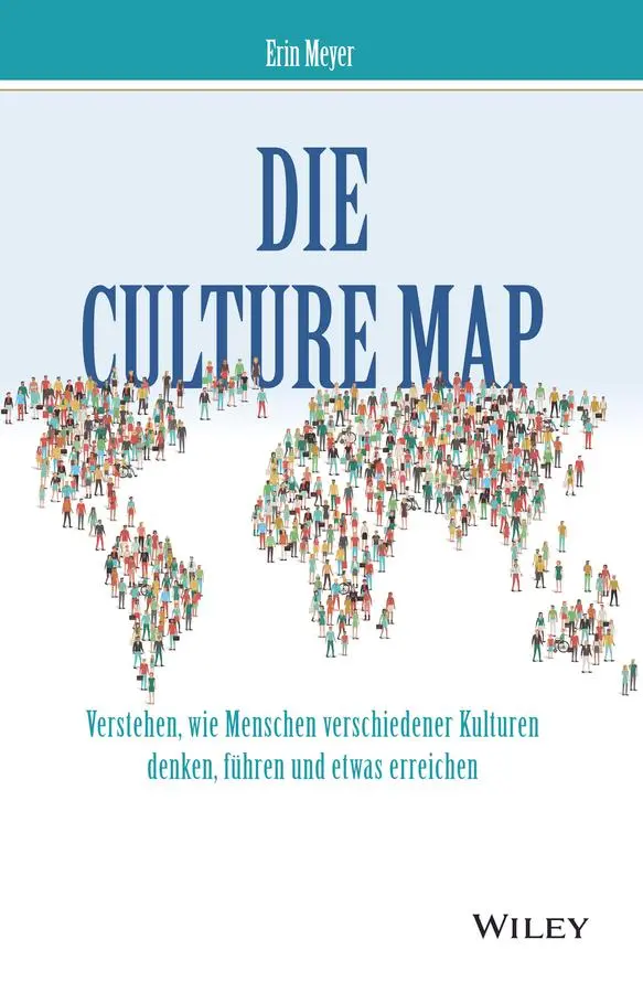 Cover: 9783527511686 | Die Culture Map | Erin Meyer (u. a.) | Taschenbuch | 288 S. | Deutsch