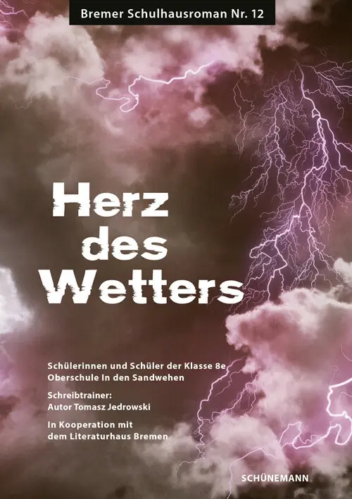 Cover: 9783796111686 | Herz des Wetters | Bremer Schulhausroman Nr. 12 | LIteraturhaus Bremen