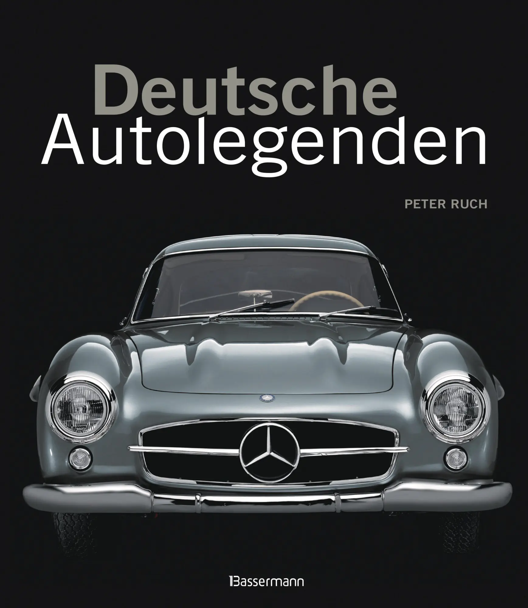 Cover: 9783809451686 | Deutsche Autolegenden | Peter Ruch (u. a.) | Buch | 304 S. | Deutsch