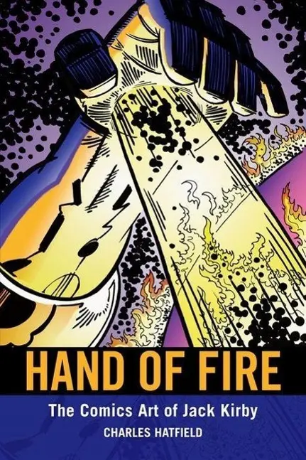 Cover: 9781617031786 | Hand of Fire – The Comics Art of Jack Kirby | Charles Hatfield | Buch