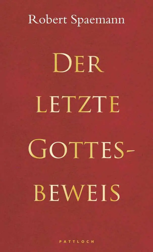 Cover: 9783629021786 | Der letzte Gottesbeweis | Robert Spaemann | Buch | 127 S. | Deutsch