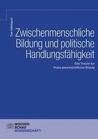Cover: 9783734411786 | Zwischenmenschliche Bildung und politische Handlungsfähigkeit | Buch