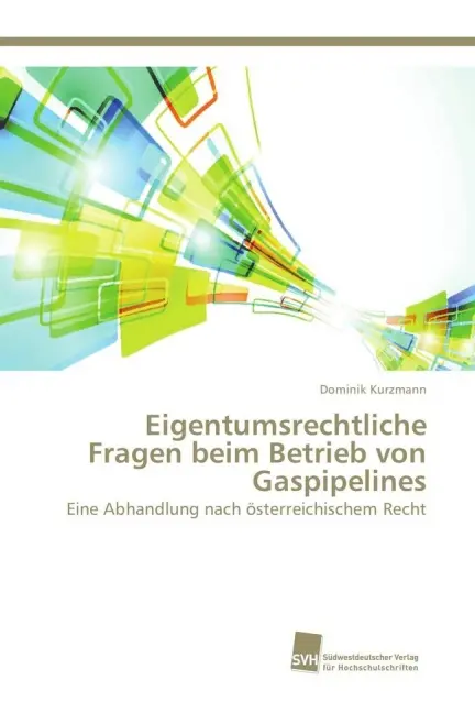 Cover: 9783838151786 | Eigentumsrechtliche Fragen beim Betrieb von Gaspipelines | Kurzmann