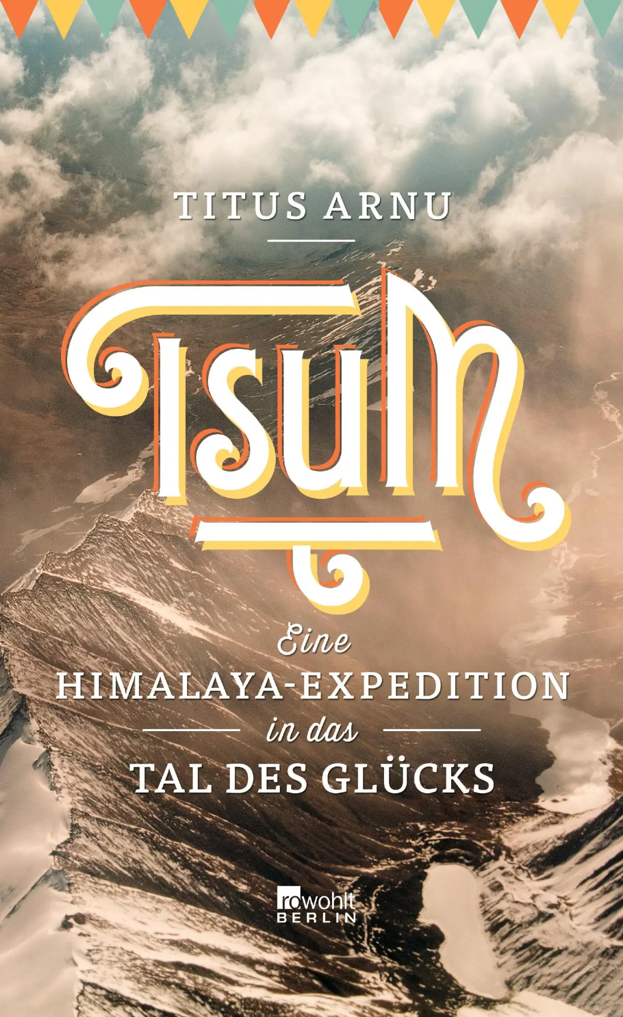 Cover: 9783871341786 | Tsum - eine Himalaya-Expedition in das Tal des Glücks | Titus Arnu
