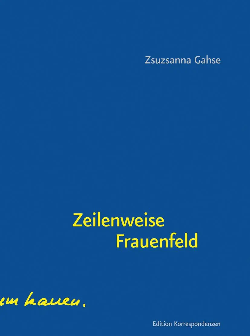 Cover: 9783902951786 | Zeilenweise Frauenfeld | Zsuzsanna Gahse | Buch | 154 S. | Deutsch