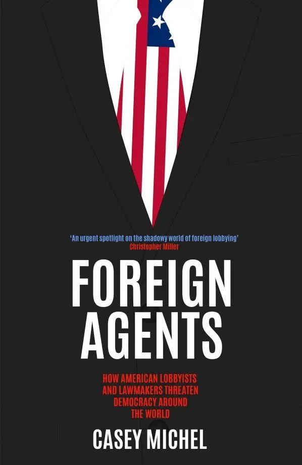 Cover: 9781837731886 | Foreign Agents | Casey Michel | Taschenbuch | Englisch | 2025