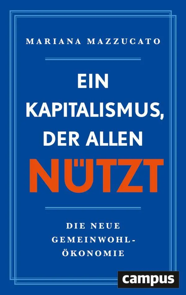 Cover: 9783593521886 | Ein Kapitalismus, der allen nützt | Mariana Mazzucato | Taschenbuch