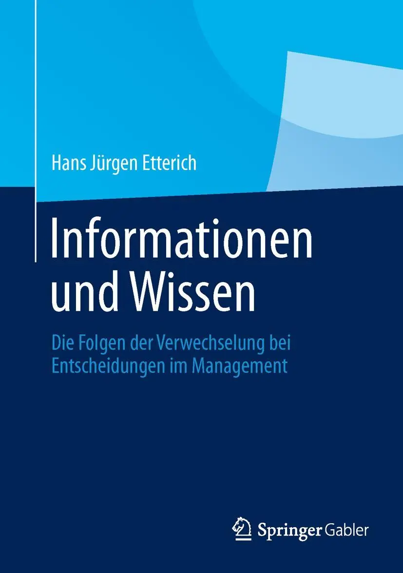 Cover: 9783658031886 | Informationen und Wissen | Hans Jürgen Etterich | Buch | xii | Deutsch