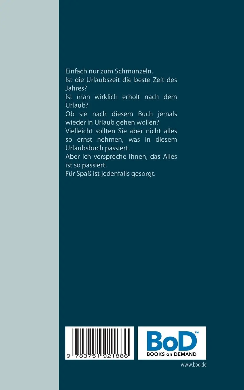 Rückseite: 9783751921886 | Urlaub, oder was? | Karlheinz Huber | Taschenbuch | 208 S. | Deutsch