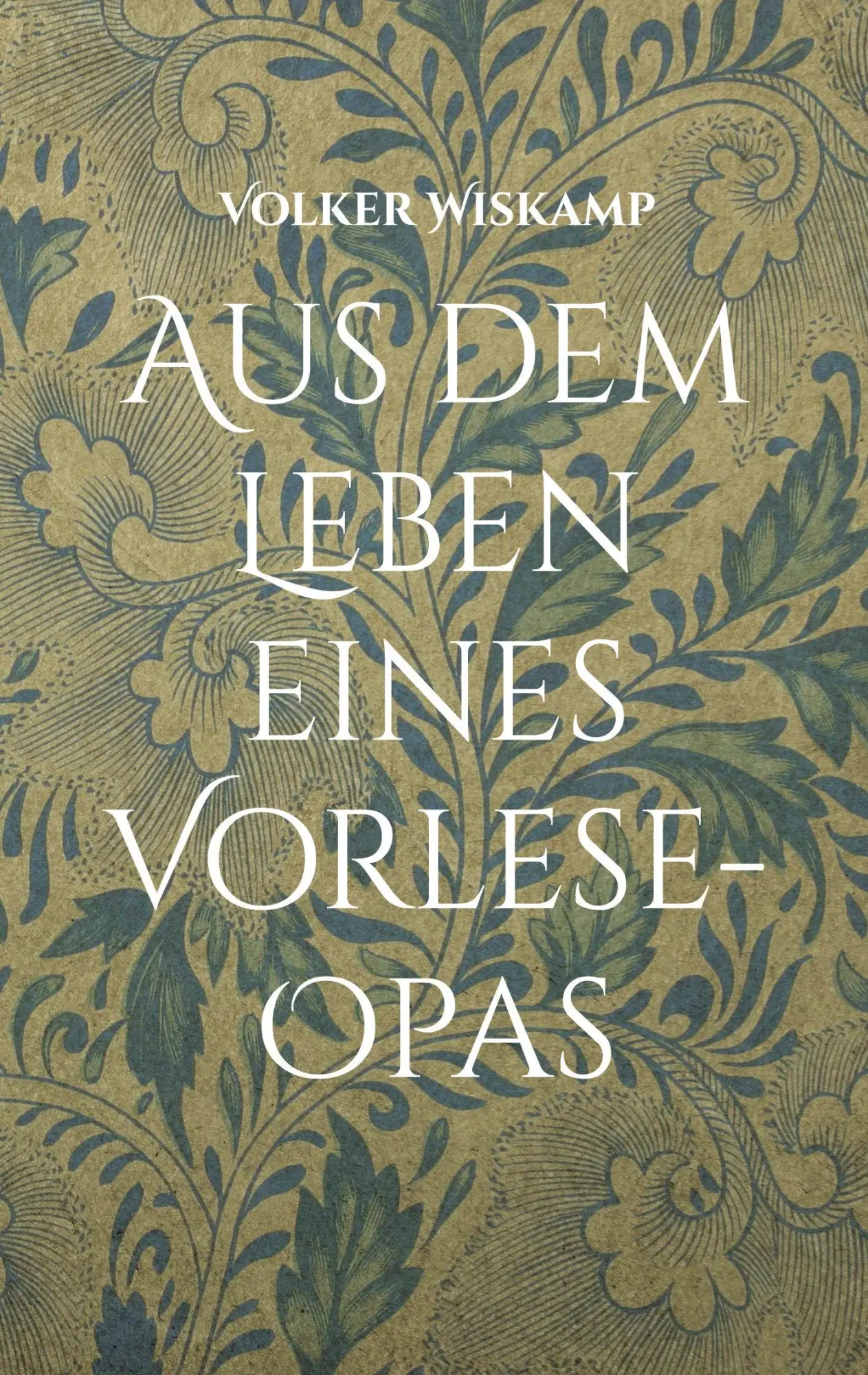 Cover: 9783819261886 | Aus dem Leben eines Vorlese-Opas | Volker Wiskamp | Taschenbuch | 2026