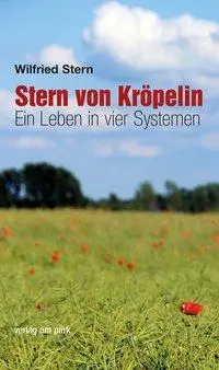 Cover: 9783897931886 | Stern, W: Stern von Kröpelin | Leben in vier Systemen | Wilfried Stern
