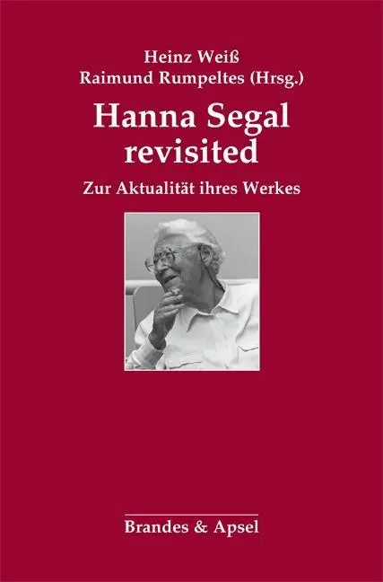 Cover: 9783955581886 | Hanna Segal revisited | Zur Aktualität ihres Werkes | Heinz Weiß