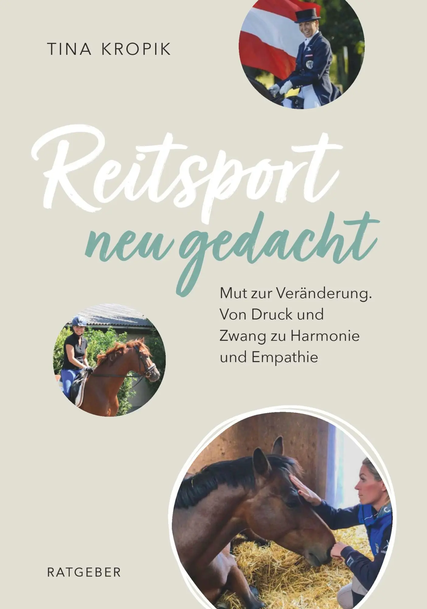 Cover: 9783991811886 | Reiten neu gedacht | Kropik Tina | Taschenbuch | 174 S. | Deutsch