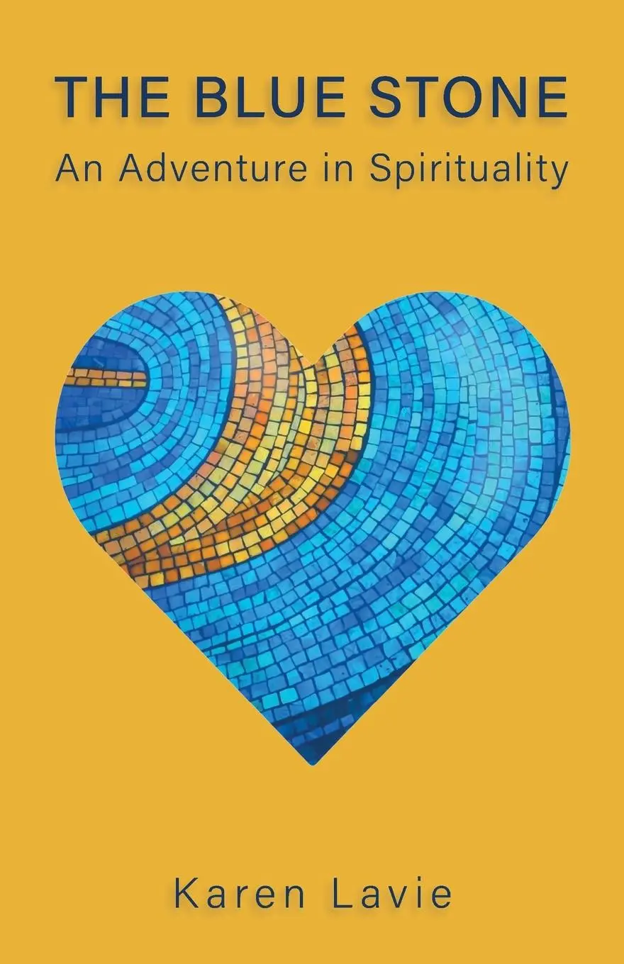 Cover: 9780473641986 | The Blue Stone | An Adventure in Spirituality | Karen Lavie | Buch